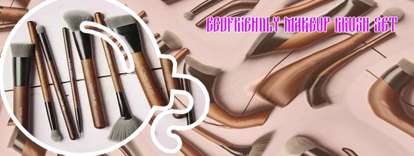 Best eco friendly makeup brushes