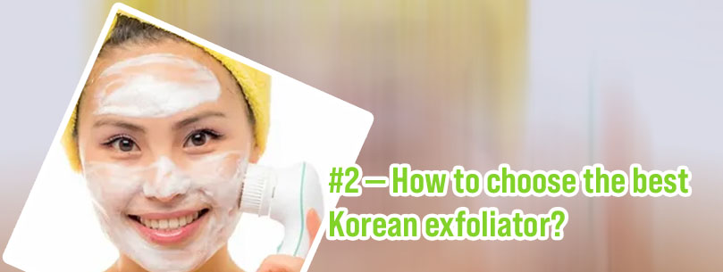 Best korean exfoliator