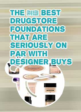 Drugstore foundations