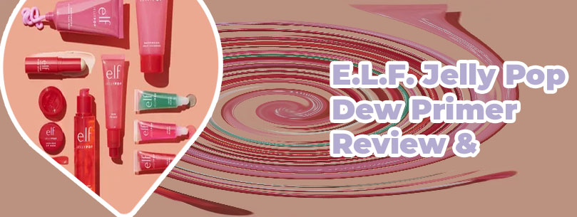 Jelly pop dew primer