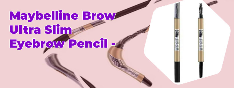 Maybelline brow ultra slim defining pencil